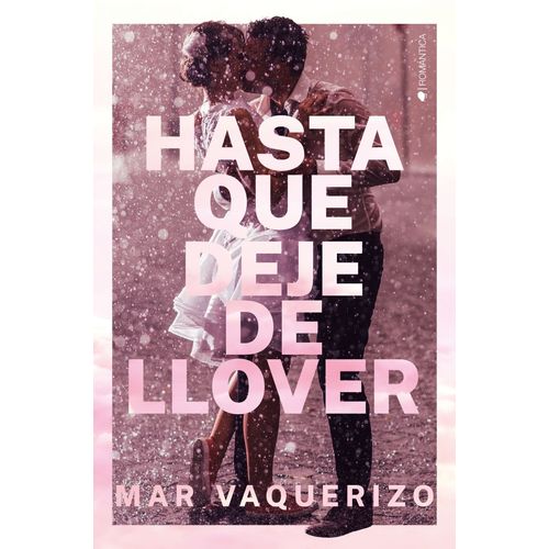 HASTA QUE DEJE DE LLOVER - MAR VAQUERIZO