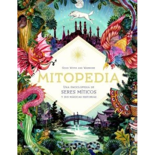 MITOPEDIA - UNA ENCICLOPEDIA DE LOS SERES MITICOS Y SUS MAGI
