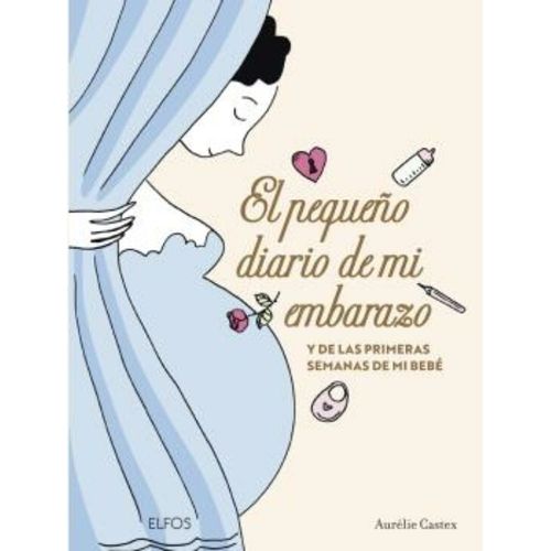 EL PEQUEÑO DIARIO DE MI EMBARAZO - AURELIE CASTEX