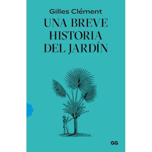 UNA BREVE HISTORIA DEL JARDIN