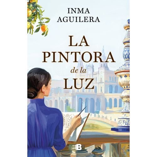 LA PINTORA DE LA LUZ - INMA AGUILERA