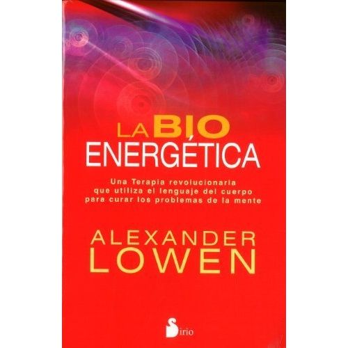 LA BIOENERGETICA - LOWEN