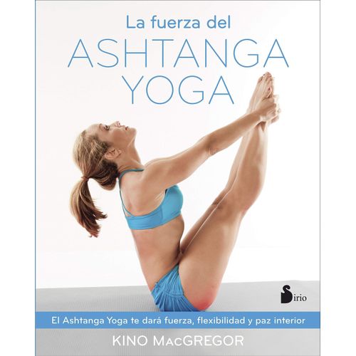 LA FUERZA DEL ASHTANGA YOGA