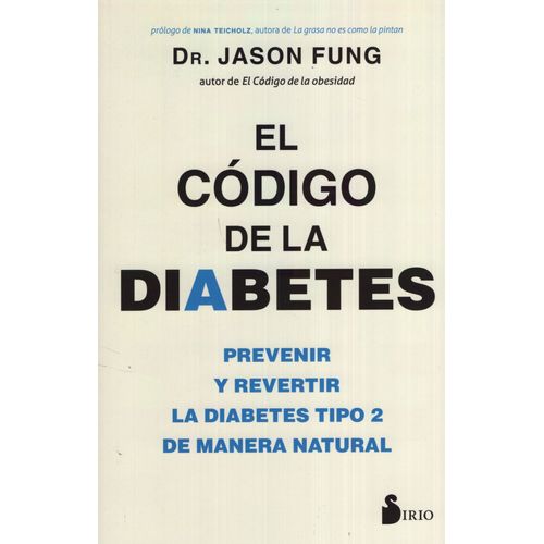 LIBRO EL CODIGO DE LA DIABETES - PREVENIR Y REVERTIR LA DIAB