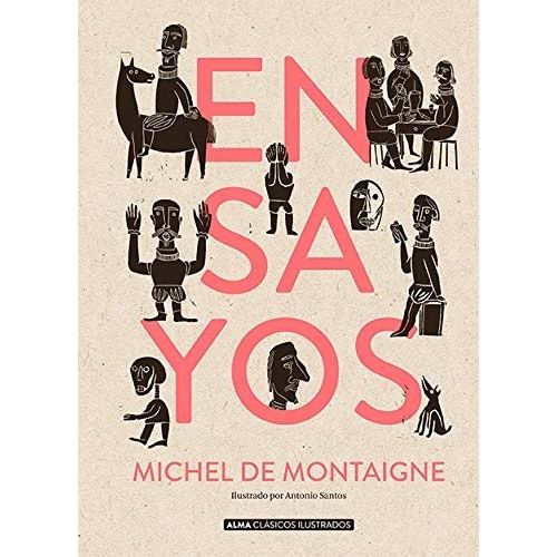 ENSAYOS - CLASICOS ILUSTRADOS - MONTAIGNE (TAPA DURA)