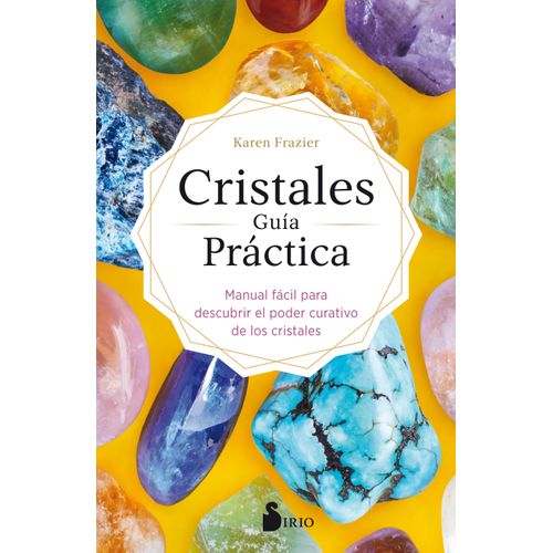LIBRO CRISTALES GUIA PRACTICA - KAREN FRAZIER