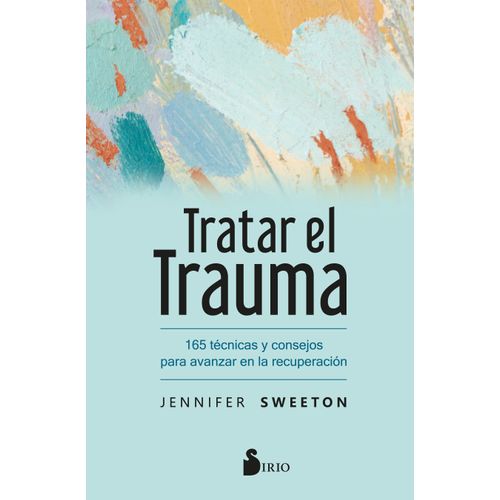 TRATAR EL TRAUMA - JENNIFER SWEETON