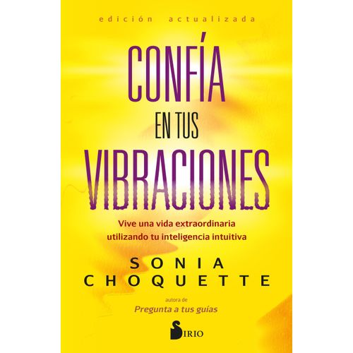 CONFIA EN TUS VIBRACIONES - SONIA CHOQUETTE