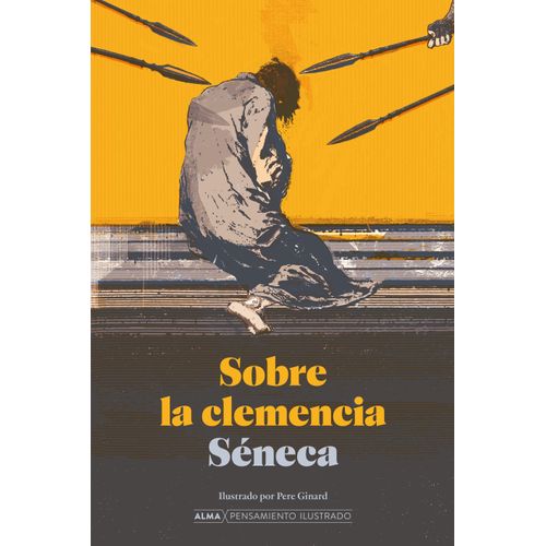 SOBRE LA CLEMENCIA - PENSAMIENTO ILUSTRADO - SENECA