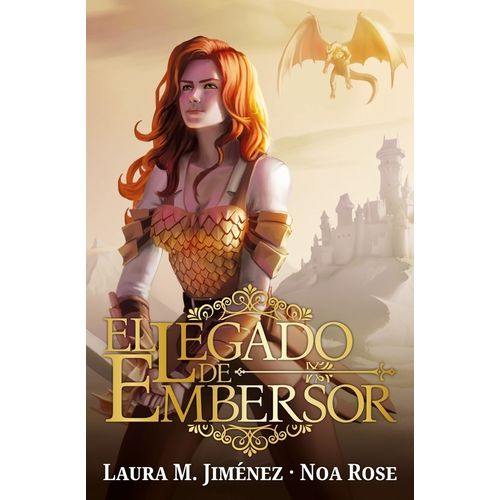 EL LEGADO DE EMBERSOR - ROSE / JIMENEZ