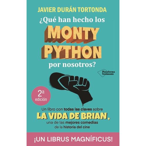 QUE HAN HECHO LOS MONTY PYTHON POR NOSOTROS? - DURAN TORTOND