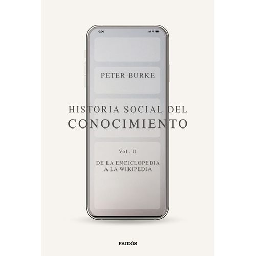 HISTORIA SOCIAL DEL CONOCIMIENTO - VOL. 2 - PETER BURKE
