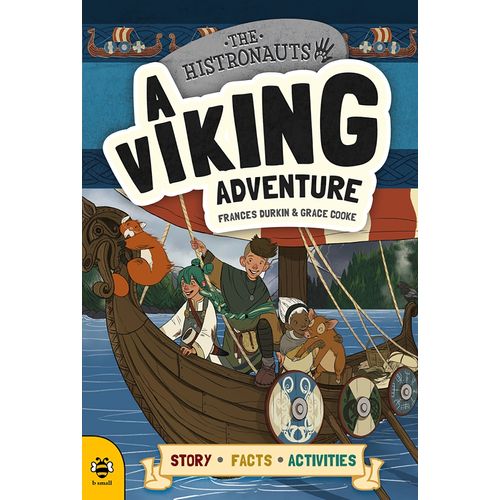 A VIKING ADVENTURE - HISTRONAUTS - STORY - FACTS - ACTIVITIE