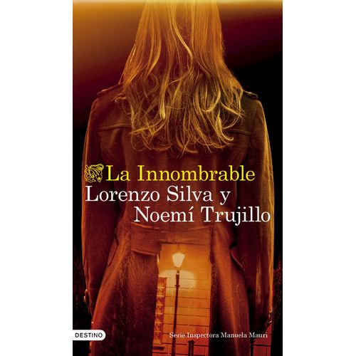 LA INNOMBRABLE - LORENZO SILVA - NOEMI TRUJILLO