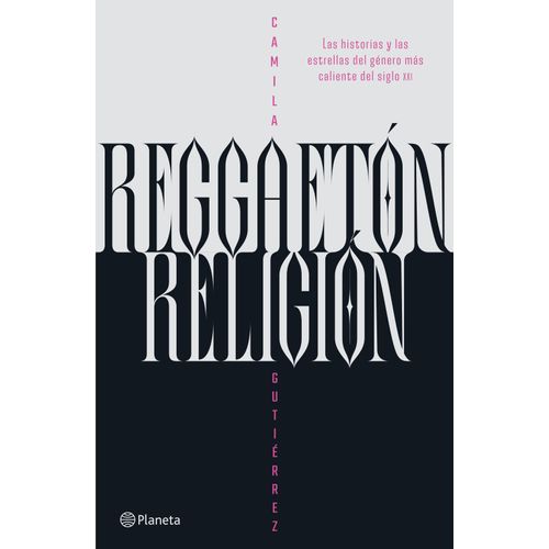 REGGAETON, RELIGION - CAMILA GUTIERREZ