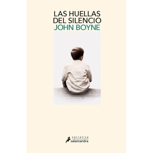 LAS HUELLAS DEL SILENCIO - JOHN BOYNE