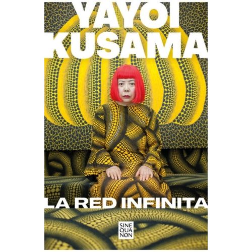 LA RED INFINITA - YAYOI KUSAMA