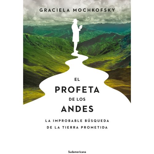 EL PROFETA DE LOS ANDES - GRACIELA MOCHKOFSKY
