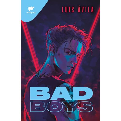BAD BOYS - WATTPAD - LUIS AVILA