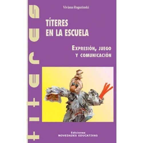 LIBRO TITERES EN LA ESCUELA - VIVIANA ROGOZINSKI