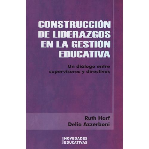 CONSTRUCCION DE LIDERAZGOS EN LA GESTION EDUCATIVA