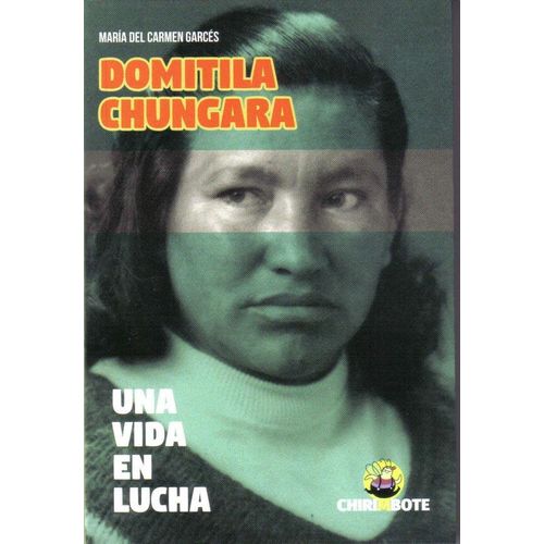 DOMITILA CHUNGARA - UNA VIDA EN LUCHA