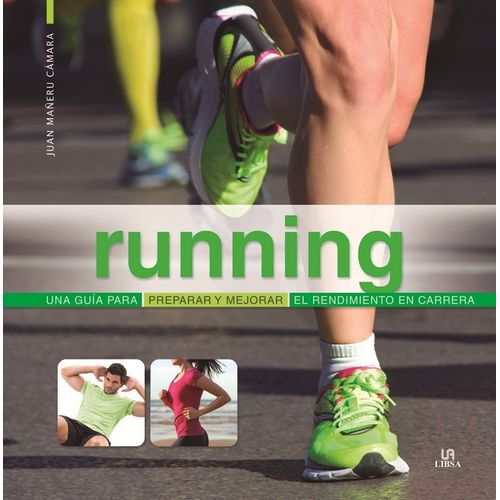 RUNNING PREPARAR Y MEJORAR EL RENDIMIENTO