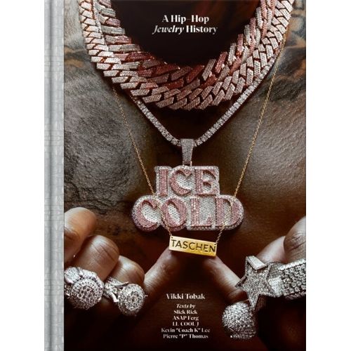 ICE COLD - A HIP-HOP JEWELRY HISTORY - VIKKI TOBAK