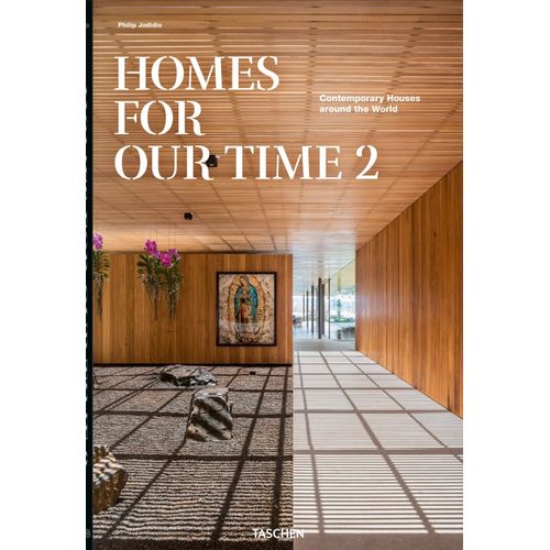 HOMES FOR OUR TIME 2 - PHILIP JODIDIO