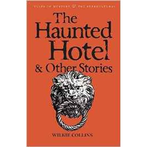 THE HAUNTED HOTEL & OTHER STORIES  - WILKIE COLLINS