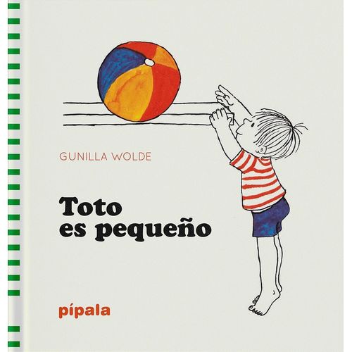 TOTO ES PEQUEÑO - GUNILLA WOLDE