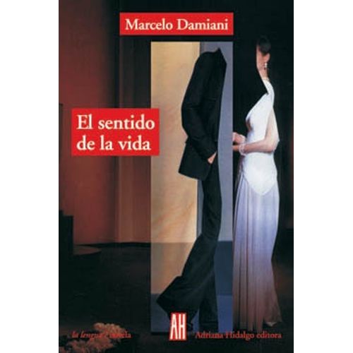 EL SENTIDO DE LA VIDA - DAMIANI MARCELO