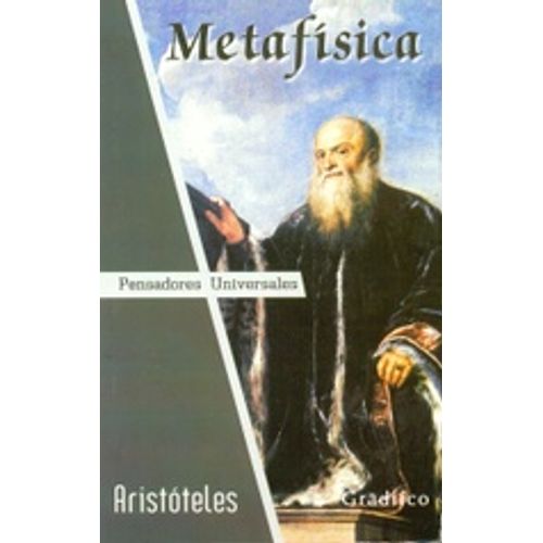 LIBRO METAFISICA - ARISTOTELES - PENSADORES UNIVERSALES