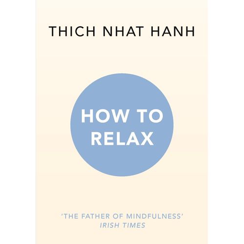 HOW TO RELAX - THICH NHAT HANH