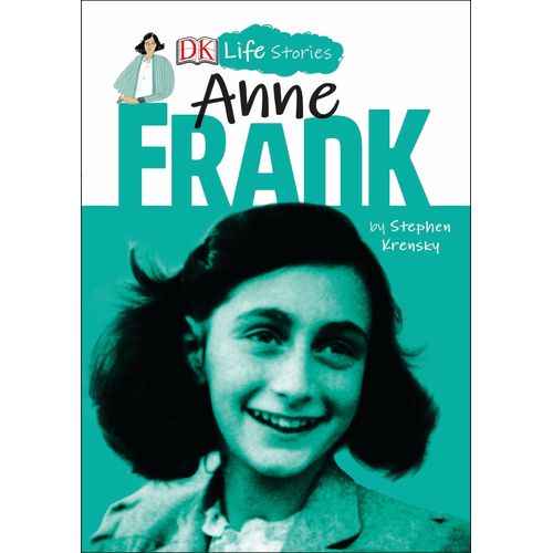 ANNE FRANK - DK LIFE STORIES - STEPHEN KRENSKY