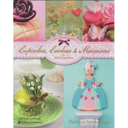 CUPCAKES, COOKIES Y MACARONS DE ALTA COSTURA