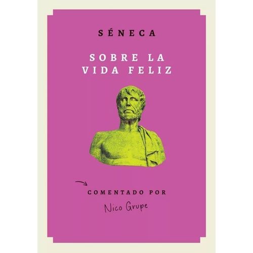 SOBRE LA VIDA FELIZ - SENECA