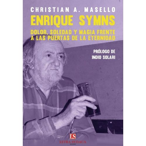 ENRIQUE SYMNS - DOLOR, SOLEDAD Y MAGIA FRENTE A LAS PUERTAS