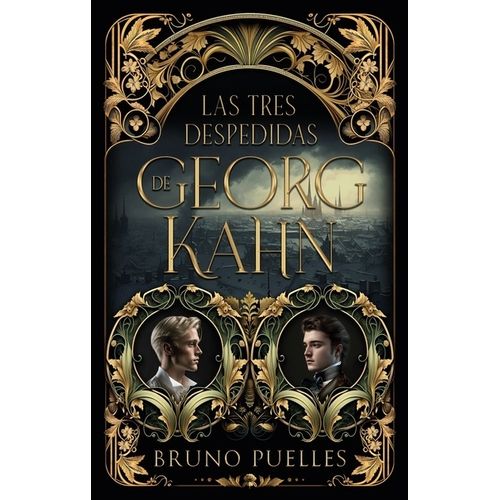 LAS TRES DESPEDIDAS DE GEORG KAHN - BRUNO PUELLES
