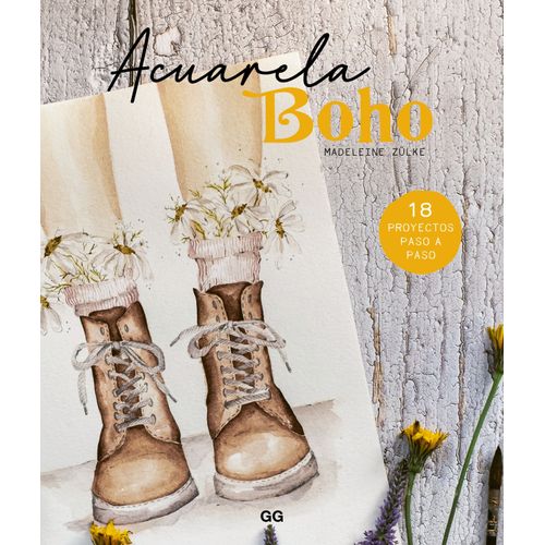 ACUARELA BOHO - 18 PROYECTOS PASO A PASO - MADELEINE ZULKE