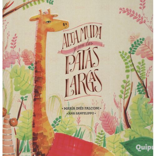 LIBRO ALTA MUDA Y CON LAS PATAS LARGAS  - MARIA INES FALCONI