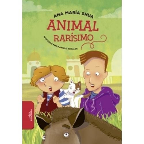 ANIMAL RARISIMO - ANA MARIA SHUA