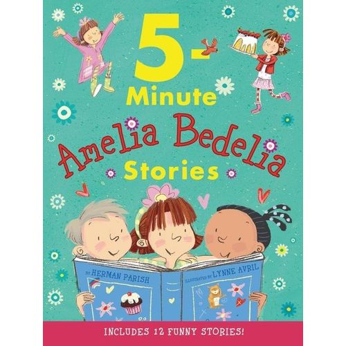 AMELIA BEDELIA 5 MINUTE STORIES - INCLUDES 12 FUNNY STORIES
