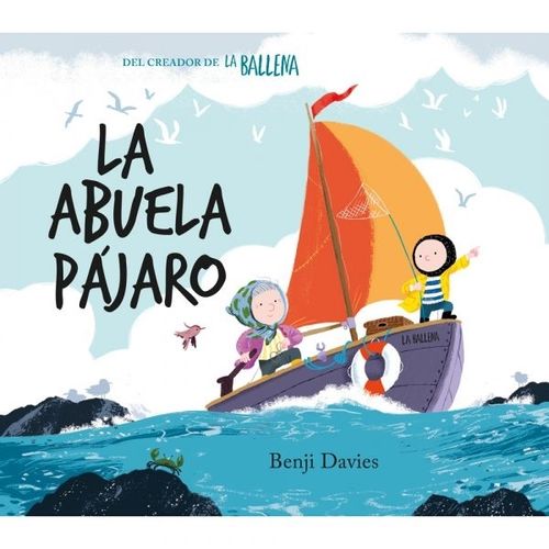 LA ABUELA PAJARO - BENJI DAVIES