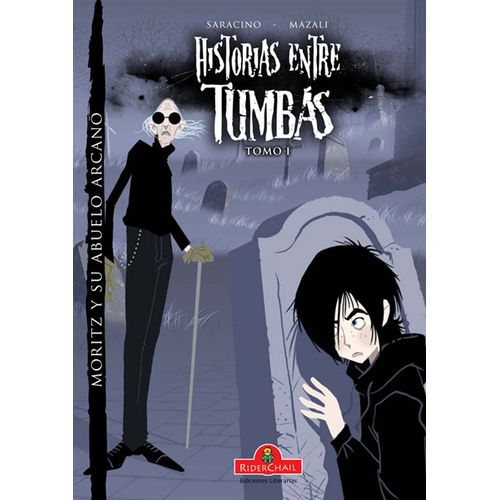 MORTZ Y SU ABUELO ARCANO - HISTORIAS ENTRE TUMBAS - TOMO I -