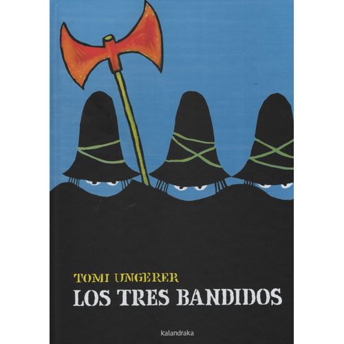 LOS TRES BANDIDOS - TOMI UNGERER