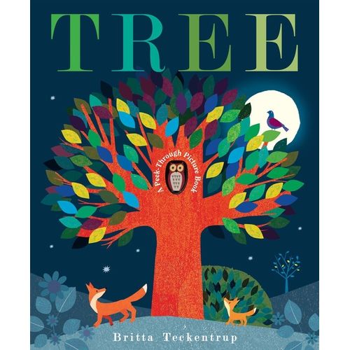 TREE - A PEEK-THROUGH PICTURE BOOK - BRITTA TECKENTRUP