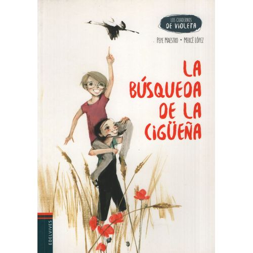 LA BUSQUEDA DE LA CIGÜEÑA - LOS CUADERNOS DE VIOLETA LA BUSQUEDA DE LA CIGÜEÑA - LOS CUADERNOS DE VIOLETA