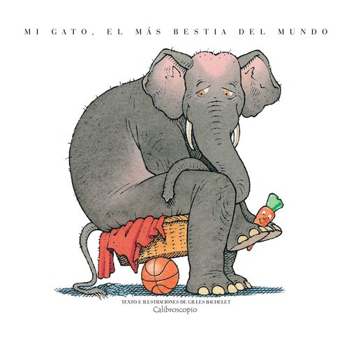 MI GATO, EL MAS BESTIA DEL MUNDO - BACHELET GILLES