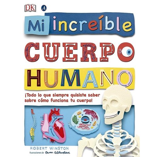 MI INCREIBLE CUERPO HUMANO - ROBERT WINSTON